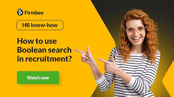 How to use Boolean search in recruitment? | HR know-how by Firmbee 🐝