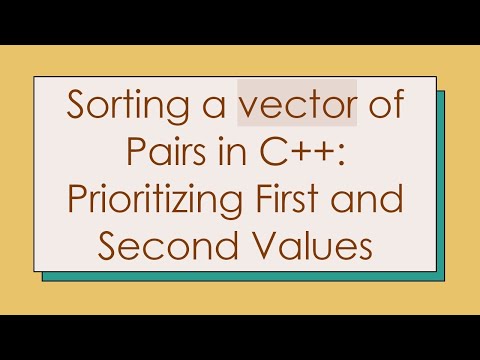 Sorting a vector of Pairs in C++: Prioritizing First and Second Values