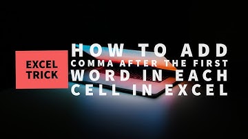 How to add comma after first the word in each cell in Excel
