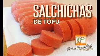 Salchichas de tofu  Cocina Vegan Fácil