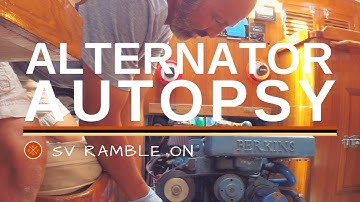SV Ramble On | Alternator Autopsy