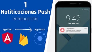 1.- Notificaciones Push desde Web a Móvil | Introducción | Angular - Ionic - Firebase