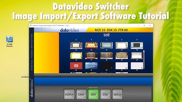 【How-To Tutorials】Switcher Image Import/Export Software: How to Import Stills｜Datavideo