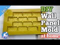 DIY wall panel mold at home || eps.1