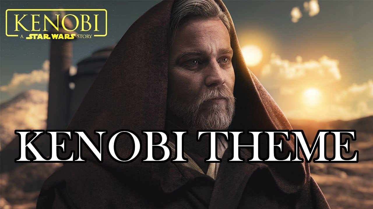 Star Wars: Obi-Wan Kenobi Theme | Kenobi Series Unofficial Soundtrack Star Wars: Obi-Wan Kenobi Theme | Kenobi Series Unofficial Soundtrack