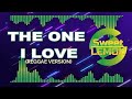 THE ONE I LOVE (REGGAE VERSION) BY CHOCOLATE FACTORY