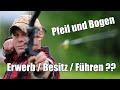 Bögen im Waffengesetz: Pfeil und Bogen = Waffe?!