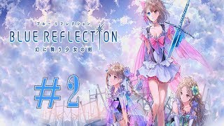 Let's Try: 100% Blue Reflection Walkthrough Part 2 - Rin's Love Problems