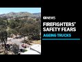 Victorian firefighters fear ageing trucks risk safety | ABC News