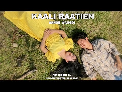Sange wangdi  - KAALI RAATEIN | OFFICIAL MUSIC VIDEO