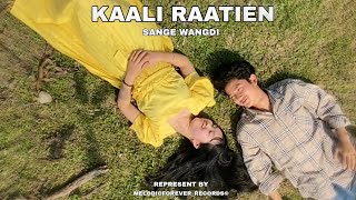 Download Lagu Sange wangdi  - KAALI RAATEIN | OFFICIAL MUSIC VIDEO MP3