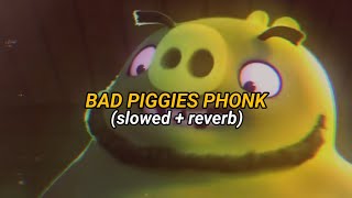 RXDXVILL - BAD PIGGIES PHONK (slowed + reverb)