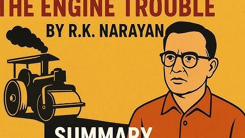 “The Engine Trouble by R.K. Narayan: Summary, Themes, and Irony Explained”