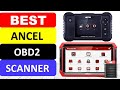 Best Ancel OBD2 Scanner 2025 | Top 10 Ancel Scanner Review