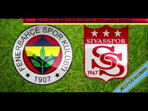 Fenerbahçe - Sivasspor Maçı canlı izle - YouTube