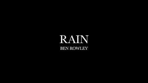 Rain by Ben Rowley (Lyrics)