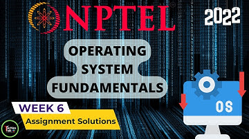 NPTEL Operating System Fundamentals Week 6 Quiz Assignment Solutions💡 | July 2022 | IIT Kharagpur