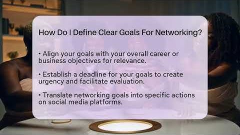 How Do I Define Clear Goals For Networking? - Everyday-Networking