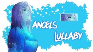 تهويدة الملائكة - اغنية اجنبية رائعة ذات كلمات عميقة مترجمة Angels Lullaby AMV