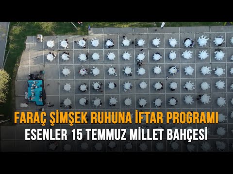 Faraç Şimşek Ruhuna İftar Programı - Esenler 15 Temmuz Millet Bahçesi