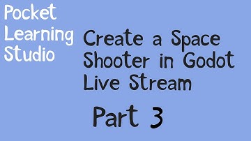 Coding a Space Shooter Game in Godot - Part 3