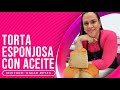 TORTA ESPONJOSA CON ACEITE - EN VIVO