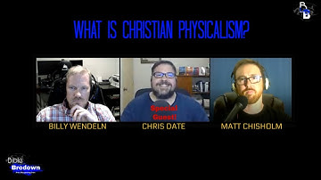 Episode 164, What is Christian Physicalism?