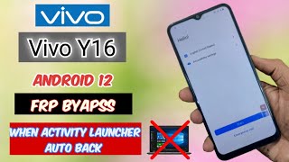 Vivo Y16 Android 12 FRP Bypass without PC | When Activity Launcher Auto Back android12 y16