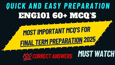 ENG101 FINAL TERM PREPARATION 2025 | 60+ MCQ