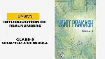 Introduction of exercise 1.1 of real numbers||chapter-1||class-9||WBBSE|| Ganit Prakash