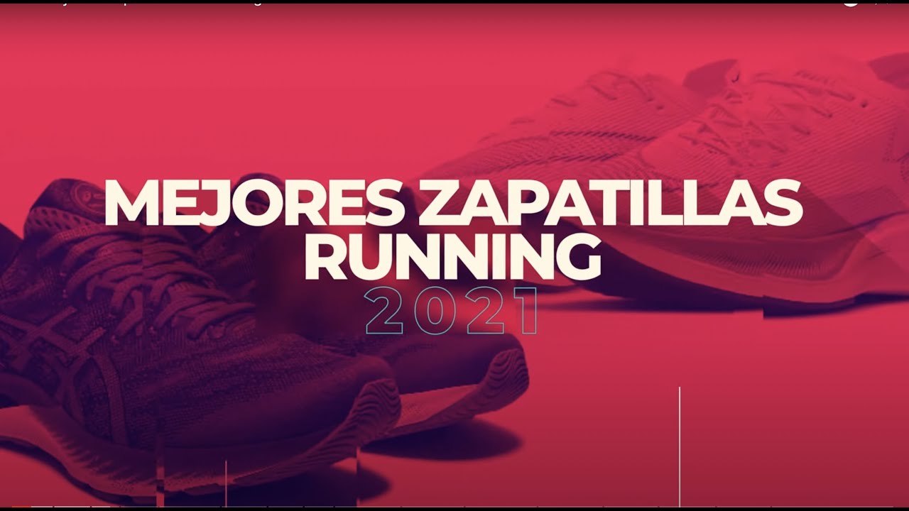Las mejores zapatillas de running 2021 - YouTube