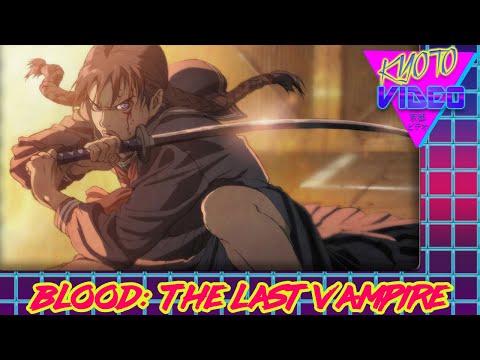 Blood: The Last Vampire | KYOTO VIDEO