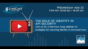 LiveCast: The Role Of Identity In API Security