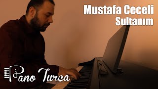 Mustafa Ceceli Sultanım Cover - Piyano Resimi