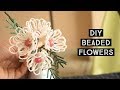 How To Make An Amazing Beaded Flower - DIY Crafts Tutorial - PARUL PAWAR