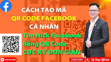 (Mẹo Facebook) - Cách Tạo Mã QR Code Facebook Cá Nhân - Quét Mã QR Code Trên Facebook