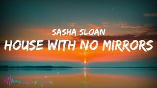 Download Lagu Sasha Sloan - House With No Mirrors (Lyrics) MP3 Download Lagu Sasha Sloan - House With No Mirrors (Lyrics) MP3