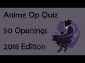 Anime Opening Quiz - 50 Openings (2018 Edition)