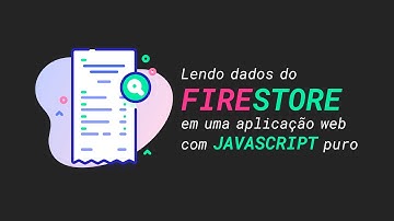 É assim que você lê dados do firestore em uma aplicação web com JavaScript puro