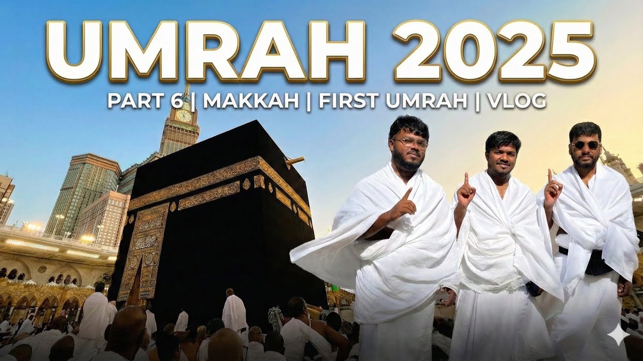 Umrah 2025 part 6 | Makkah | First Umrah | Vlog