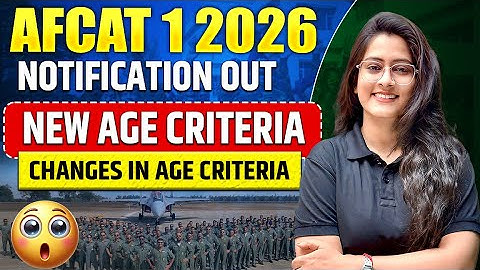 🚨 AFCAT 1 2026 – Age Limit New Age Criteria Revealed!