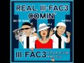 REAL III-FAC3 COMIN'