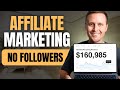 How to start affiliate marketing without a following