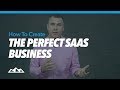 How To Create The Perfect SaaS Business