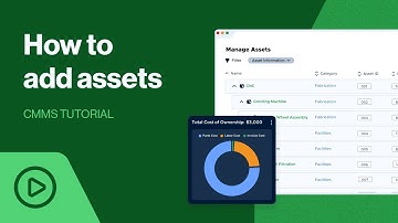 How To Add Assets | CMMS Tutorial