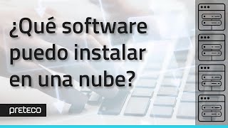 Conocé qué tipos de software se pueden instalar en la nube screenshot 2