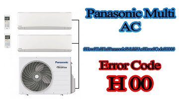 what mean panasonic multi ac error code h00?