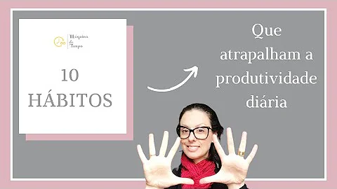 O que pode impedir ou diminuir a produtividade?