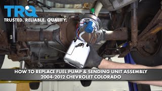 How To Replace Fuel Pump & Sending Unit Assembly 2004-2012 Chevrolet Colorado