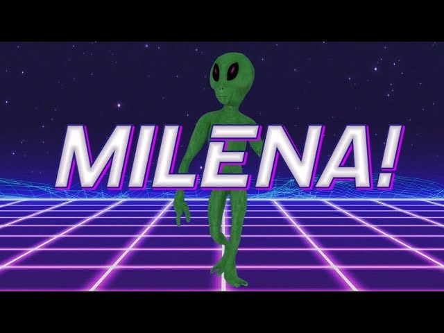 HAPPY BIRTHDAY MILENA! - ALIEN REMIX